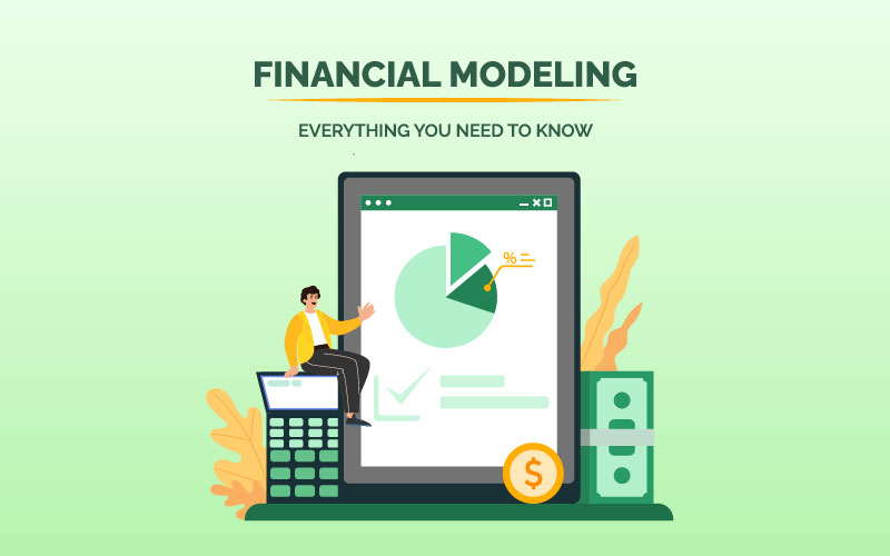 FINANCIAL MODELING – Everything You Need to Know
