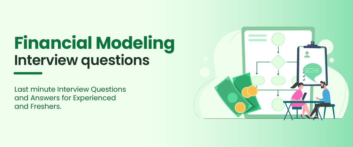 financial modelling interview questions and answers