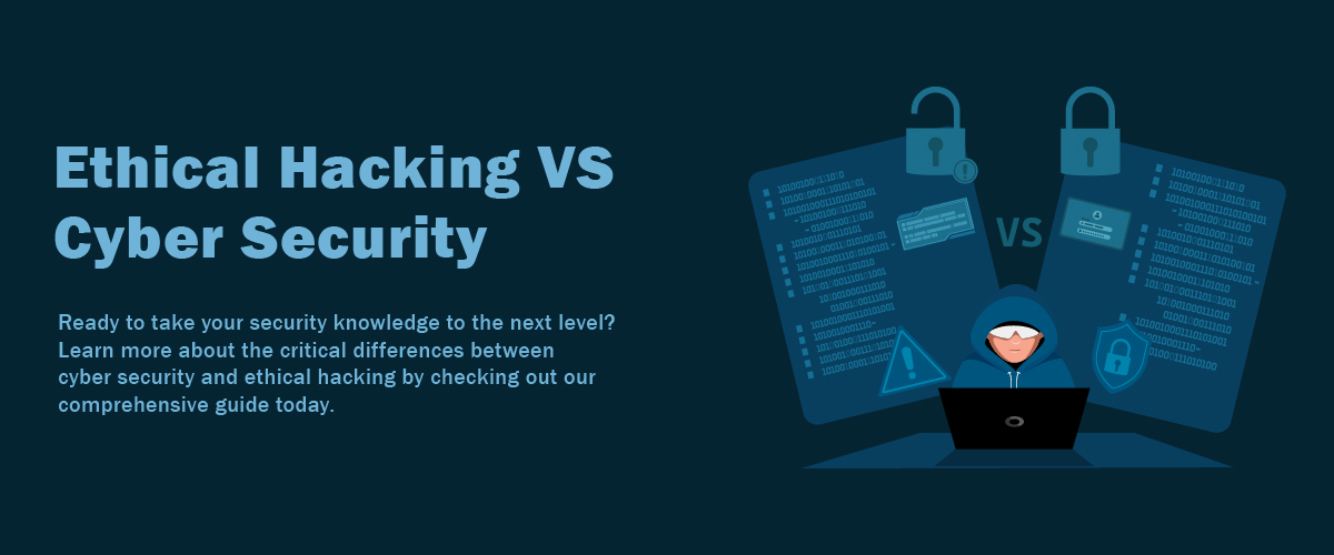ethical hacking vs cyber security
