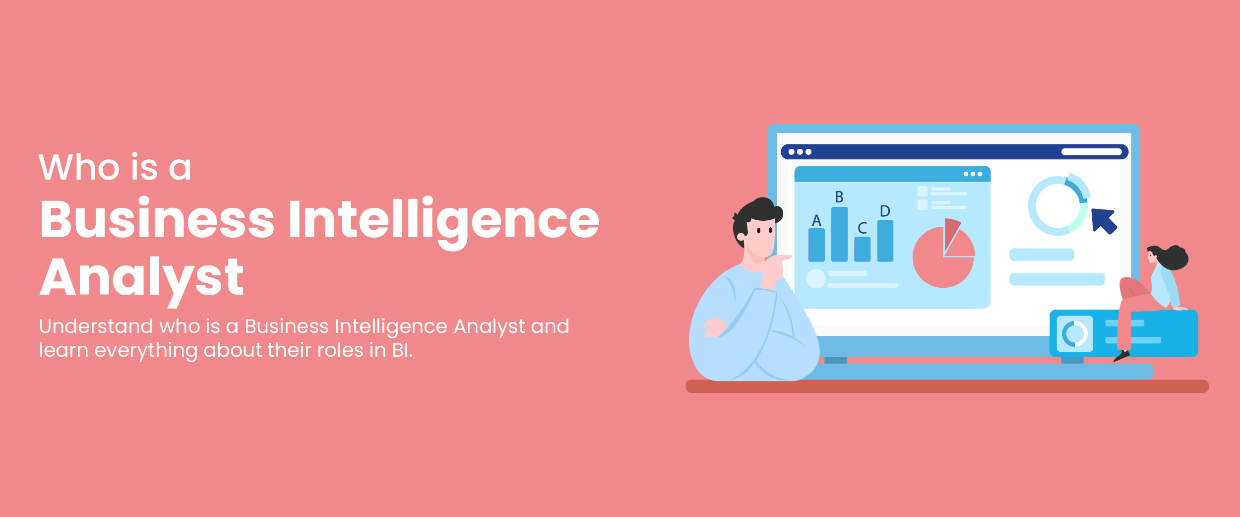 Who is a Business Intelligence Analyst?